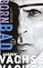 Born Bad by Andrew Vachss Born Bad by Andrew Vachss