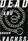Dead and Gone by Andrew Vachss Dead and Gone by Andrew Vachss
