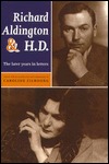 Richard Aldington & H.D.: The Later Years in Letters (Hardcover)