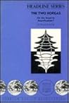 The Two Koreas: On the Road to Reunification? (Headline Series)