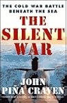 The Silent War: T...