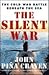 The Silent War: The Cold War Battle Beneath the Sea