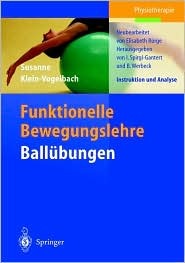 Funktionelle Bewegungslehre. Ballübungen: Instruktion und Analyse (German Edition)