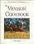 The Venison Cookbook (The Fish and Game Kitchen Series)