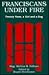 Franciscans Under Fire: Twenty Nuns, a Girl and a Dog : The Story of the Sisters of Saint Francis of the Immaculate Conception of the Blessed Virgin