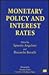 Monetary Policy and Interest Rates by Ignazio Angeloni