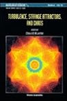 World Scientific Series on Nonlinear Science, Series A, Volume 16: Turbulence, Strange Attractors, and Chaos