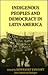 Indigenous Peoples and Democracy in Latin America