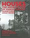 Houses: The Architecture of Nagle, Hartray, Danker, Kagan, McKay, Penney