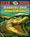 Reptiles and Amphibians (Draw Science)
