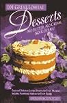 101 Great Lowfat Desserts: No Butter, No Cream, No Kidding!