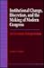 Institutional Change, Discretion, and the Making of Modern Congress: An Economic Interpretation
