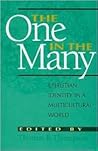 The One In the Many: Christian Identity in A Multicultural World (The Calvin Center Series) The One In the Many: Christian Identity in A Multicultural World (The Calvin Center Series)
