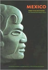 Mexico a Journey to the Land of the Gods: Art Treasures of Ancient Mexico (Hardcover)