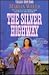 The Silver Highway (Treasur...