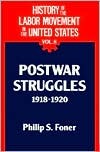 History of the Labor Movement in the United States, Vol. 8: Postwar Struggles 1918-1920 (Paperback)
