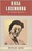Rosa Luxemburg: An Intimate Portrait