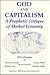 God and Capitalism: A Prophetic Critique of Market Economy