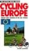 Cycling Europe: Budget Biking Touring in the Old World (The Active Travel Series)