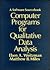 Computer Programs for Qualitative Data Analysis: A Software Sourcebook
