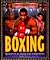 The Ultimate Encyclopedia of Boxing: The Definitive Illustrated Guide to World Boxing