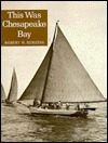 This Was Chesapeake Bay (Hardcover)