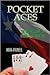 Pocket Aces: The Newbie's G...