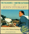 The Pleasures of Painting Outdoors With John Stobart (Paperback)