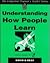 Understanding How People Learn (Competent Trainer's Toolkit)