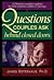 Questions Couples Ask Behind Closed Doors: A Christian Counselor Explores the Most Common Conflicts of Marriage