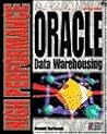 High Performance Oracle Data Warehousing: All You Need to Master Professional Database Development Using Oracle