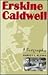 Erskine Caldwell: A Biography