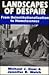 Landscapes of Despair: From...
