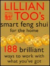 Lillian Too's Smart Feng Shui For The Home (Hardcover)