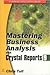 MASTERING BUSINESS ANALYSIS WITH CRYSTAL REPORTS 9: . (Wordware Applications Library)