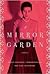 A Mirror Garden: A Memoir