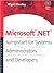 Microsoft .NET: Jumpstart for Systems Administrators and Developers