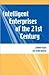 Intelligent Enterprises of the 21st Century