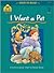 I Want a Pet: Ages 4-7 - Level 1