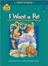 I Want a Pet: Ages 4-7 - Level 1