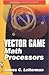 VECTOR GAME MATH PROCESSORS (OP): . (Wordware Game Math Library)