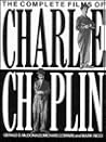 The Complete Films of Charlie Chaplin by Gerald D. McDonald