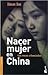 Nacer mujer en China: Las voces silenciadas