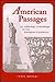 American Passages: An Anthology of Readings on Our Immigrant Experience