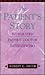 The Patient's Story by Robert C.    Smith