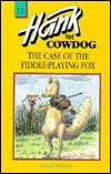 The Case of the Fiddle Playing Fox (Hank the Cowdog, #12)