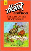The Case of the Hooking Bull (Hank the Cowdog, #18)
