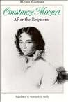 Constanze Mozart: After the Requiem Constanze Mozart: After the Requiem