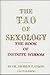 The Tao of Sexology: The Bo...