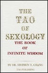 The Tao of Sexology: The Book of Infinite Wisdom (Hardcover)